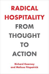 Book Cover for Radical Hospitality by Richard Kearney, Melissa Fitzpatrick