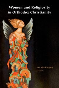 Book Cover for Women and Religiosity in Orthodox Christianity by Ina Merdjanova,  Kristin Aune,  Milica BakicHayden,  Maria Bucur,  Ketevan Gurchiani,  James Kapalo,  Helena Kupari,  Ina Merdjanova,  Sarah RiccardiSwartz
