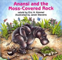 Book Cover for Anansi and the Moss-Covered Rock by Eric A Kimmel, Janet Stevens