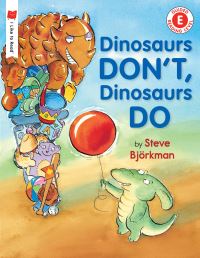 Book Cover for Dinosaurs Don't, Dinosaurs Do by Steve Björkman