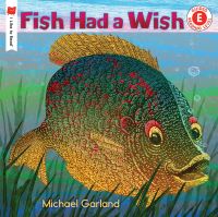 Book Cover for Fish Had a Wish by Michael Garland