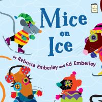 Book Cover for Mice on Ice by Rebecca Emberley
