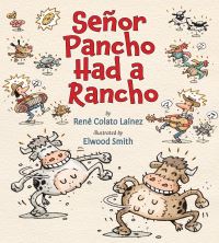 Book Cover for Señor Pancho Had a Rancho by René Colato Laínez