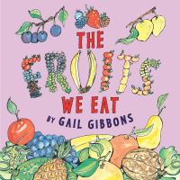 Book Cover for The Fruits We Eat by Gail Gibbons