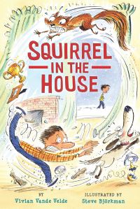 Book Cover for Squirrel in the House by Vivian Vande Velde