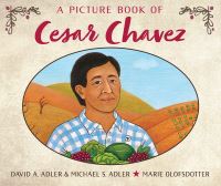 Book Cover for A Picture Book of Cesar Chavez by David A Adler, Michael S Adler