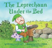 Book Cover for The Leprechaun Under the Bed by Teresa Bateman