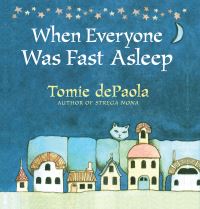 Book Cover for When Everyone Was Fast Asleep by Tomie DePaola
