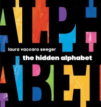 Book Cover for The Hidden Alphabet by Laura Vaccaro Seeger
