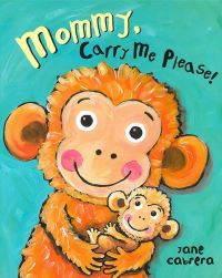 Book Cover for Mommy, Carry Me Please! by Jane Cabrera