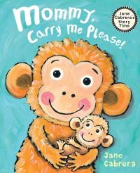 Book Cover for Mommy, Carry Me Please! by Jane Cabrera