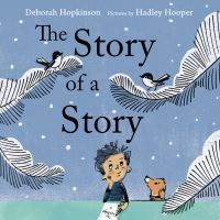 Book Cover for The Story of a Story by Deborah Hopkinson