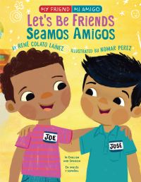Book Cover for Let's Be Friends by René Colato Laínez, René Colato Laínez