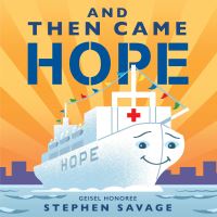 Book Cover for And Then Came Hope by Stephen Savage