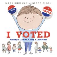 Book Cover for I Voted by Mark Shulman
