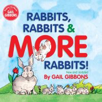 Book Cover for Rabbits, Rabbits & More Rabbits! by Gail Gibbons