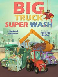 Book Cover for Big Truck Super Wash by Stephen R Swinburne