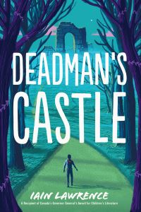Book Cover for Deadman's Castle by Iain Lawrence