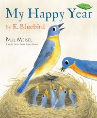 Book Cover for My Happy Year by E.Bluebird by Paul Meisel
