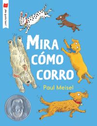 Book Cover for Mira Cómo Corro by Paul Meisel