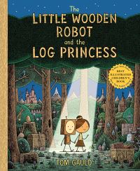 Book Cover for The Little Wooden Robot and the Log Princess by Tom Gauld