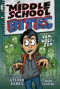 Book Cover for Middle School Bites by Steven Banks