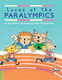 Book Cover for Lucas at the Paralympics by Igor Plohl