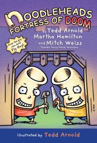 Book Cover for Noodleheads Fortress of Doom by Tedd Arnold, Martha Hamilton, Mitch Weiss