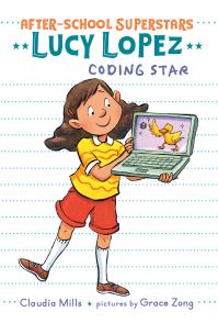Book Cover for Lucy Lopez, Coding Star by Claudia Mills