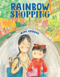 Book Cover for Rainbow Shopping by Qing Zhuang