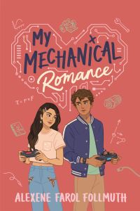 Book Cover for My Mechanical Romance by Alexene Farol Follmuth