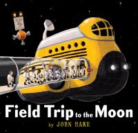 Book Cover for Field Trip to the Moon by John Hare