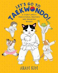 Book Cover for Let's Go to Taekwondo! by Aram Kim