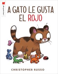 Book Cover for A Gato Le Gusta El Rojo by Christopher Russo
