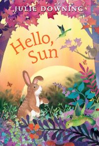 Book Cover for Hello, Sun by Julie Downing