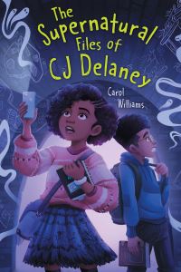 Book Cover for The Supernatural Files of CJ Delaney by Carol Williams