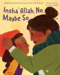 Book Cover for Insha'allah, No, Maybe So by Rhonda Roumani, Nadia Roumani