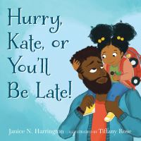Book Cover for Hurry, Kate, or You'll Be Late! by Janice N Harrington