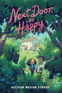Book Cover for Next Door to Happy by Allison Weiser Strout
