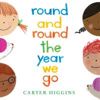 Book Cover for Round and Round the Year We Go by Carter Higgins