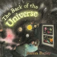 Book Cover for The Back of the Universe by Jessixa Bagley