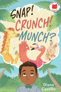Book Cover for Snap! Crunch! Munch? by Diana Castillo