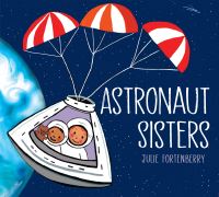 Book Cover for Astronaut Sisters by Julie Fortenberry