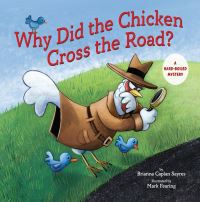 Book Cover for Why Did the Chicken Cross the Road? by Brianna Caplan Sayres