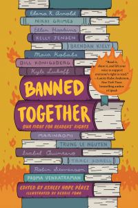 Book Cover for Banned Together by Ashley Hope Pérez, Debbie Fong