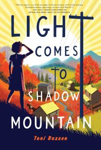 Book Cover for Light Comes to Shadow Mountain by Toni Buzzeo