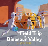 Book Cover for Field Trip to Dinosaur Valley by John Hare