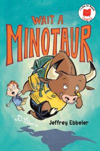 Book Cover for Wait a Minotaur by Jeffrey Ebbeler