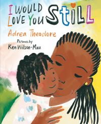 Book Cover for I Would Love You Still by Adrea Theodore