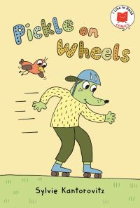 Book Cover for Pickle on Wheels by Sylvie Kantorovitz